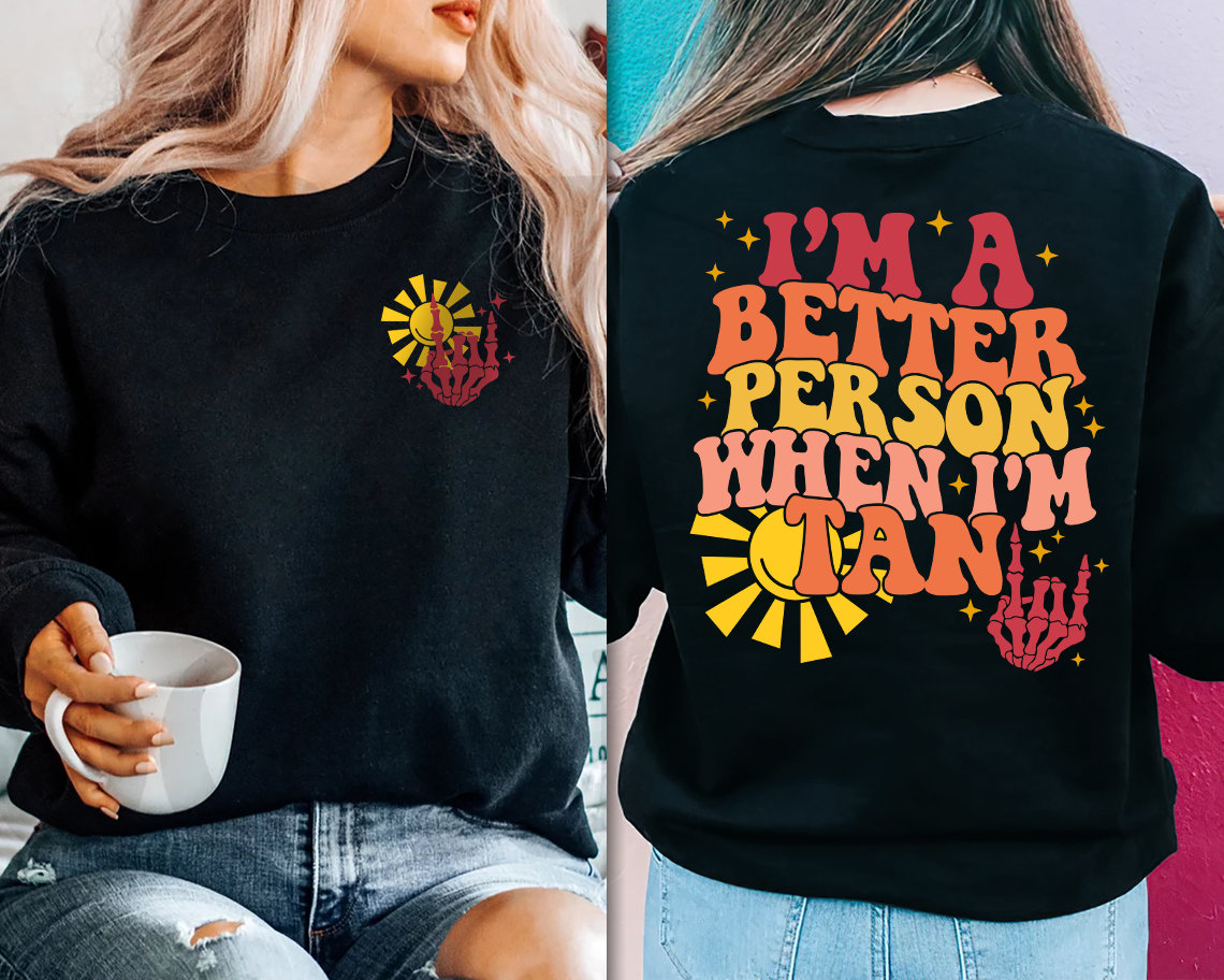 I’m A Better Person When I’m Tan Sweatshirt, Funny Summer Tan, Trendy Summer Clothing, Rock On hand, Trendy Sunshine T-Shirt