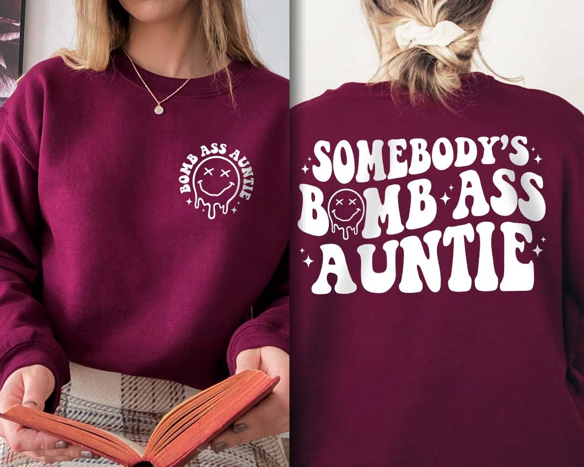 Somebody’s Bomb Ass Auntie Sweatshirt, Funny Auntie Tee, Mother’s Day Gift, Mom Life Shirt, New Mom T-shirt